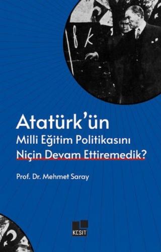 Kurye Kitabevi - Atatürk’ün Milli Eğitim Politikasını Niçin Devam Etti