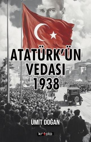 Kurye Kitabevi - Atatürk’ün Vedası 1938