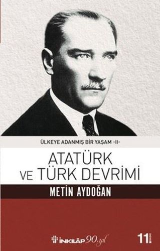 Kurye Kitabevi - Atatürk ve Türk Devrimi Ülkeye Adanmış Bir Yaşam 2