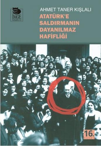 Kurye Kitabevi - Atatürk'e Saldırmanın Dayanılmaz Hafifliği