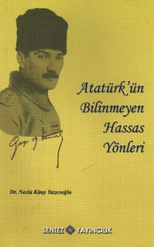 Kurye Kitabevi - Atatürk'ün Bilinmeyen Hassas Yönleri