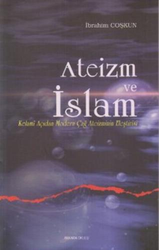 Kurye Kitabevi - Ateizm ve İslam Kelami Açıdan Modern Çağ Ateizminin E