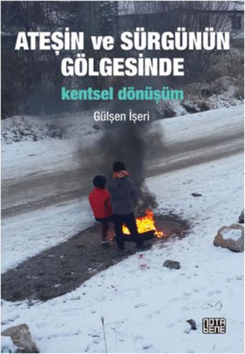 Kurye Kitabevi - Ateşin ve Sürgünün Gölgesinde Kentsel Dönüşüm