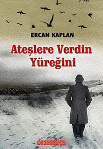 Kurye Kitabevi - Ateşlere Verdin Yüreğini