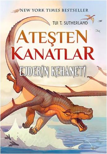 Kurye Kitabevi - Ateşten Kanatlar 1 - Ejderin Kehaneti