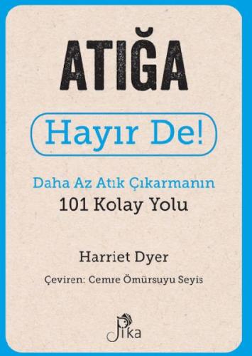 Kurye Kitabevi - Atığa Hayır De! - Daha Az Atık Çıkarmanın 101 Kolay Y