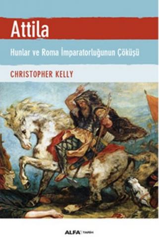 Kurye Kitabevi - Atilla-Hunlar ve Roma İmparatorluğunun Çöküşü