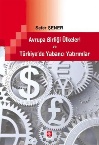 Kurye Kitabevi - Avrupa Birliği Ülkeleri ve Türkiye'de Yabancı Yatırım