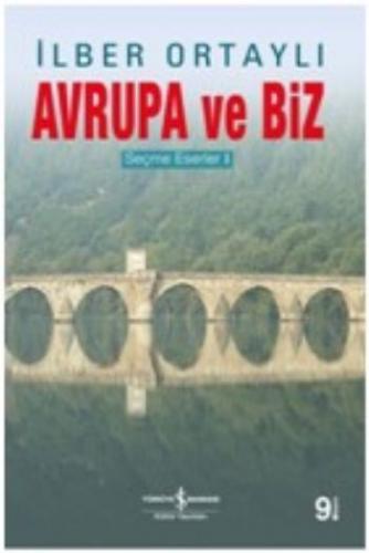 Kurye Kitabevi - Seçme Eserler-I: Avrupa ve Biz