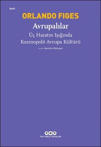 Kurye Kitabevi - Avrupalılar-Üç Hayatın Işığında Kozmopolit Avrupa Kül