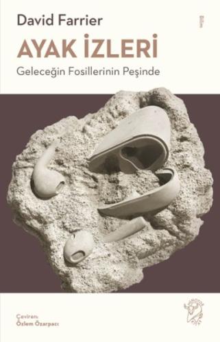 Kurye Kitabevi - Ayak İzleri – Geleceğin Fosillerinin Peşinde