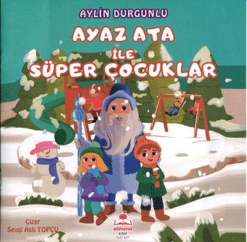 Kurye Kitabevi - Ayaz Ata İle Süper Çocuklar Renkli Resimli