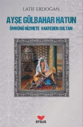 Kurye Kitabevi - Ayşe Gülbahar Hatun