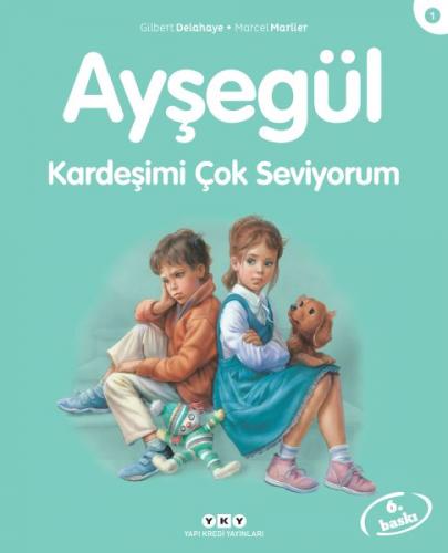 Kurye Kitabevi - Ayşegül Serisi 01 Kardeşimi Çok Seviyorum