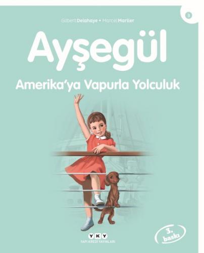 Kurye Kitabevi - Ayşegül Serisi 03 Amerika'ya Vapurla Yolculuk