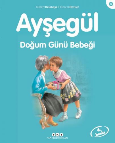 Kurye Kitabevi - Ayşegül Serisi 12 Doğum Günü Bebeği