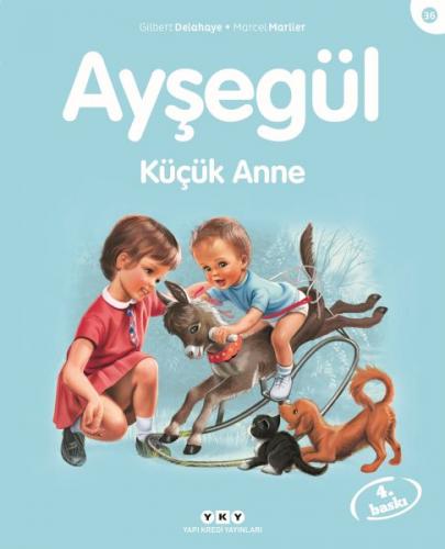 Kurye Kitabevi - Ayşegül Serisi 36 Küçük Anne