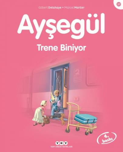 Kurye Kitabevi - Ayşegül Serisi 37 Trene Biniyor