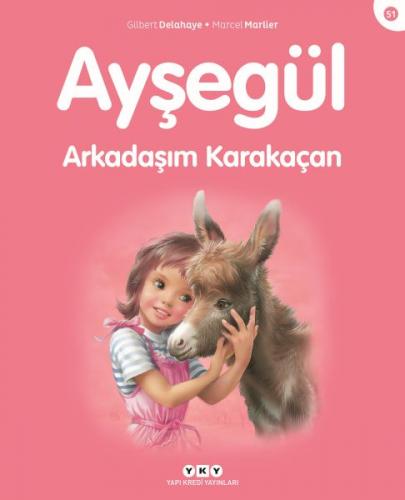 Kurye Kitabevi - Ayşegül Serisi 51 Arkadaşım Karakaçan