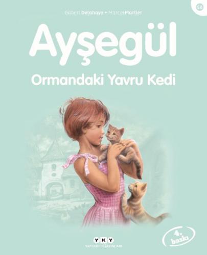 Kurye Kitabevi - Ayşegül Serisi 58 Ormandaki Yavru Kedi