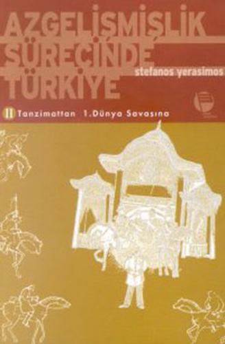 Kurye Kitabevi - Azgelişmişlik Sürecinde Türkiye-2: Tanzimattan 1. Dün