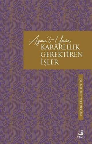 Kurye Kitabevi - Azmu'l-Umur: Kararlılık Gerektiren İşler