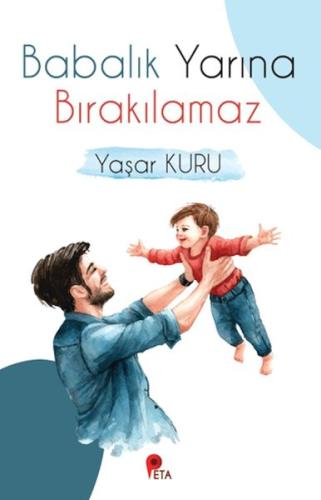 Kurye Kitabevi - Babalık Yarına Bırakılamaz