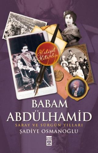 Kurye Kitabevi - Babam Abdülhamid "Saray ve Sürgün Yılları"