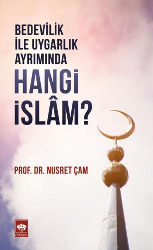 Kurye Kitabevi - Bedevilik ve Uygarlık Ayrımında Hangi İslam