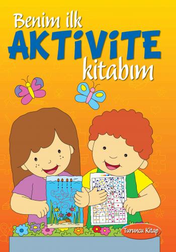 Kurye Kitabevi - Benim İlk Aktivite Kitabım-Turuncu Kitap