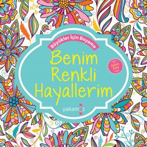 Kurye Kitabevi - Benim Renkli Hayallerim - Büyükler İçin Boyama