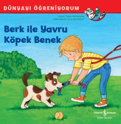 Kurye Kitabevi - Berk İle Yavru Köpek Benek Dünyayı Öğreniyorum