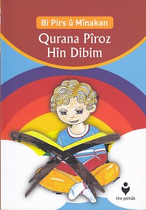 Kurye Kitabevi - Bi Pirs u Minakan Qurana Piroz Hin Dibim Kürtçe