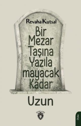 Kurye Kitabevi - Bir Mezar Taşına Yazılamayacak Kadar Uzun