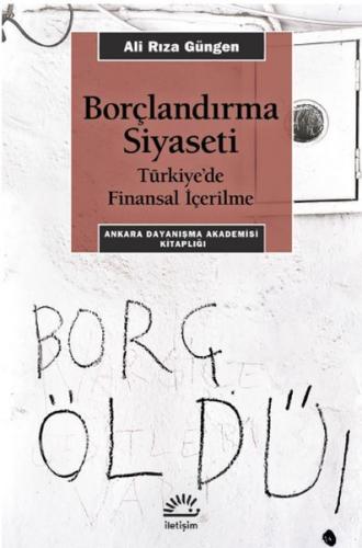 Kurye Kitabevi - Borçlandırma Siyaseti Türkiye De Finansal İçerilme