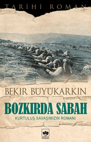 Kurye Kitabevi - Bozkırda Sabah-Kurtuluş Savaşımızın Romanı
