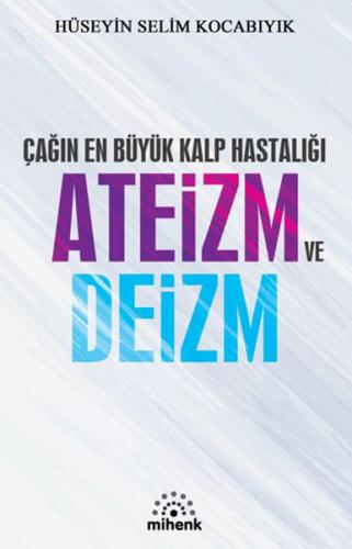 Kurye Kitabevi - Çağın En Büyük Kalp Hastalığı Ateizm ve Deizm