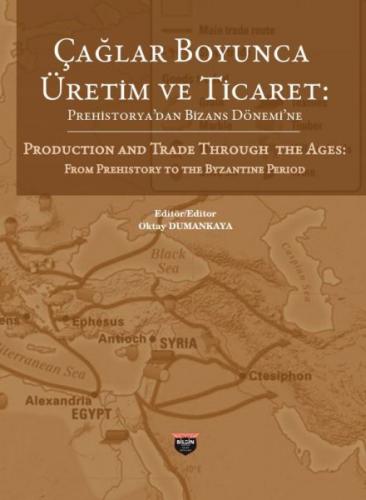 Kurye Kitabevi - Çağlar Boyunca Üretim ve Ticaret Prehistorya'dan Biza