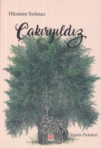 Kurye Kitabevi - Çakıryıldız-Zeytin Öyküleri