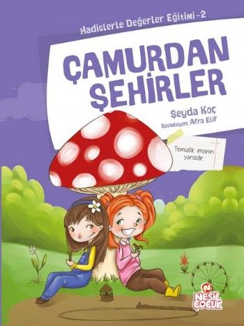 Kurye Kitabevi - Hadislerle Değerler Eğitimi 2- Çamurdan Şehirler