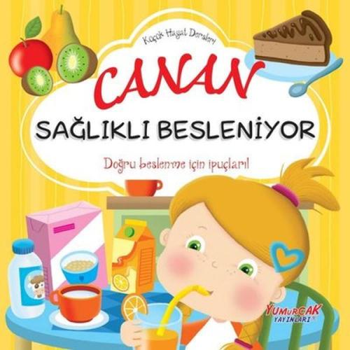 Kurye Kitabevi - Canan Sağlıklı Besleniyor - Küçük Hayat Dersleri