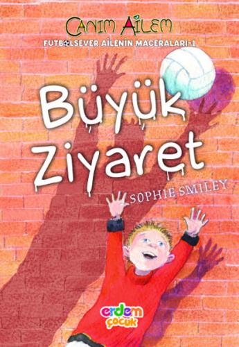 Kurye Kitabevi - Futbolsever Ailenin Maceraları-1 Büyük Ziyaret