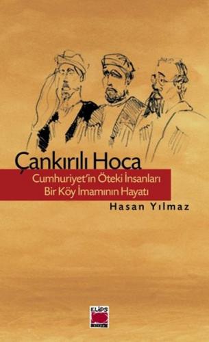 Kurye Kitabevi - Çankırılı Hoca Cumhuriyetin Öteki İnsanları Bir Köy İ