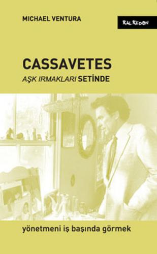 Kurye Kitabevi - Cassavetes Aşk Irmakları Setinde