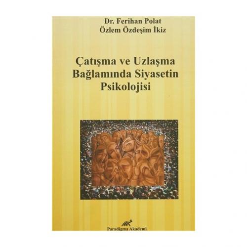 Kurye Kitabevi - Çatışma ve Uzlaşma Bağlamında Siyasetin Psikolojisi