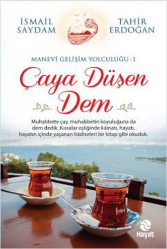 Kurye Kitabevi - Manevi Gelişim Yolculuğu-1 Çaya Düşen Dem