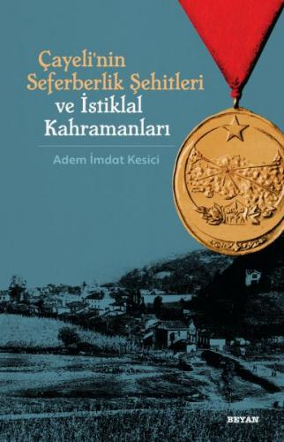 Kurye Kitabevi - Çayeli'nin Seferberlik Şehitleri ve İstiklal Kahraman