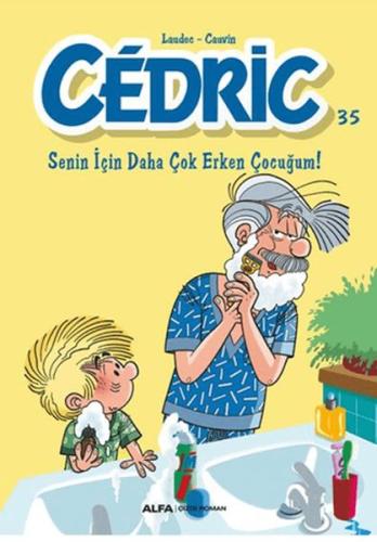 Kurye Kitabevi - Cedric 35 - Senin İçin Daha Çok Erken Çocuğum!