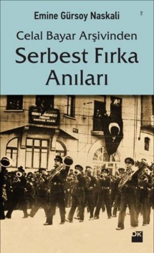 Kurye Kitabevi - Celal Bayar Arşivinden Serbest Fırka Anıları