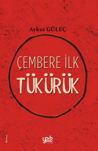 Kurye Kitabevi - Çembere İlk Tükürük